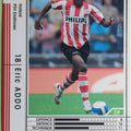 Panini WCCF Football WCCF/2005-2006-258/384 Eric Addo Trading Card NM